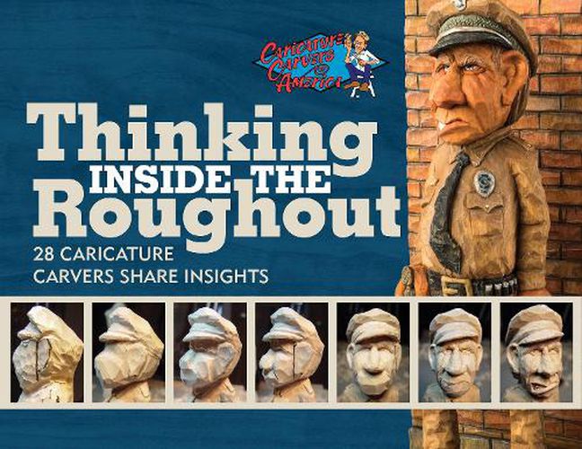 Cover image for Thinking Inside the Roughout: 28 Caricature Carvers Share Insights