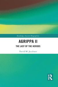 Cover image for Agrippa II: The Last of the Herods