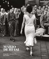 Cover image for Mario de Biasi: Photographs 1947-2003