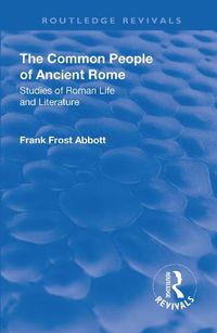 Cover image for The Common People of Ancient Rome: Studies of Roman Life and Literature