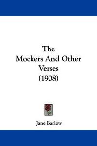 Cover image for The Mockers and Other Verses (1908)