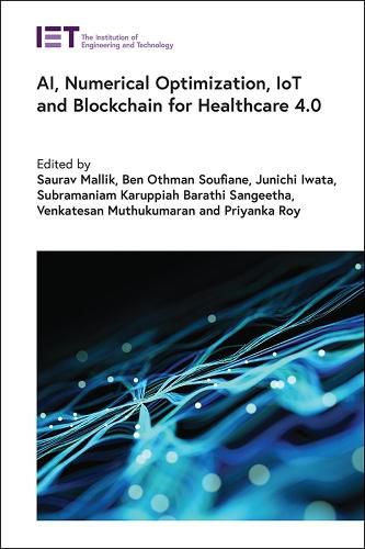 Cover image for AI, Numerical Optimization, IoT and Blockchain for Healthcare 4.0