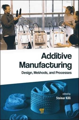 Cover image for Additive Manufacturing: Design, Methods, and Processes