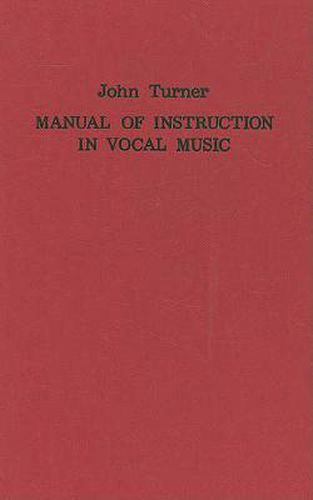 A Manual of Instruction in Vocal Music (1833)