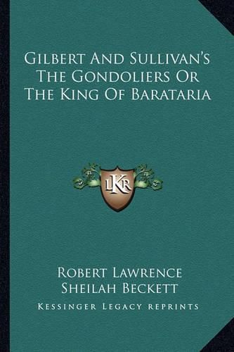 Gilbert and Sullivan's the Gondoliers or the King of Barataria