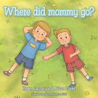 Cover image for Where Did Mommy Go?