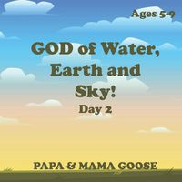 Cover image for GOD of Water, Earth and Sky! - Day 2