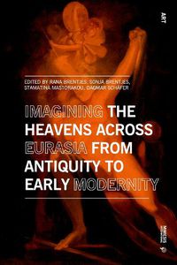 Cover image for Imagining the Heavens Across Eurasia from Antiquity to Early Modernity