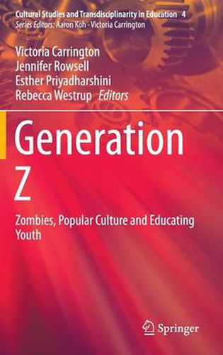 Cover image for Generation Z: Zombies, Popular Culture and Educating Youth