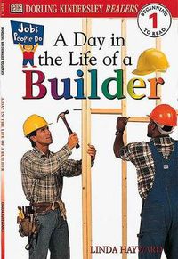 Cover image for DK Readers L1: Jobs People Do: A Day in the Life of a Builder