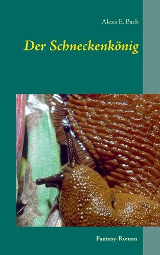 Cover image for Der Schneckenkoenig