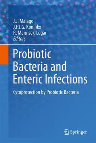 Cover image for Probiotic Bacteria and Enteric Infections: Cytoprotection by Probiotic Bacteria