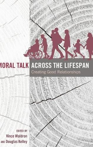 Cover image for Moral Talk Across the Lifespan: Creating Good Relationships