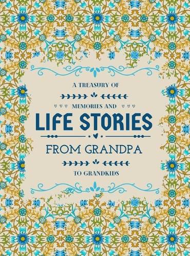 Cover image for A Treasury of Memories and Life Stories From Grandpa To Grandkids