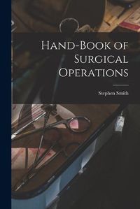 Cover image for Hand-Book of Surgical Operations
