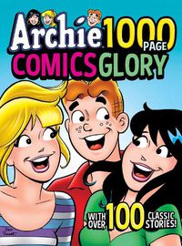 Cover image for Archie 1000 Page Comics Glory