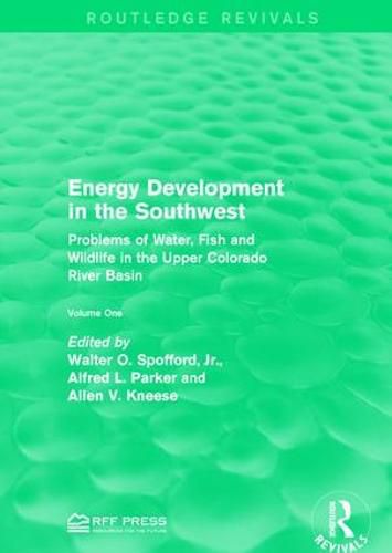 Cover image for Energy Development in the Southwest: Problems of Water, Fish and Wildlife in the Upper Colorado River Basin