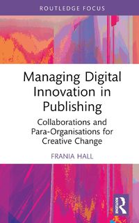 Cover image for Managing Digital Innovation in Publishing