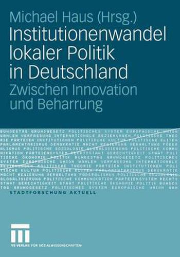 Cover image for Institutionenwandel Lokaler Politik in Deutschland