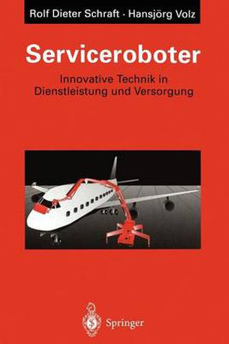 Cover image for Serviceroboter: Innovative Technik in Dienstleistung und Versorgung