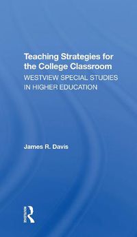 Cover image for Teaching Strategies For The College Classroom