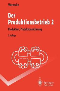 Cover image for Der Produktionsbetrieb 2: Produktion, Produktionssicherung