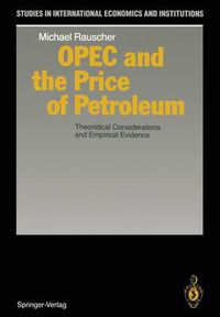 Cover image for OPEC and the Price of Petroleum: Theoretical Considerations and Empirical Evidence