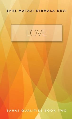 Cover image for Love - Sahaj Qualities Book Two