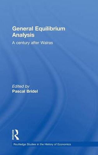 Cover image for General Equilibrium Analysis: A Century after Walras