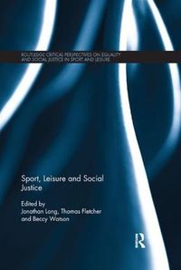 Cover image for Sport, Leisure and Social Justice