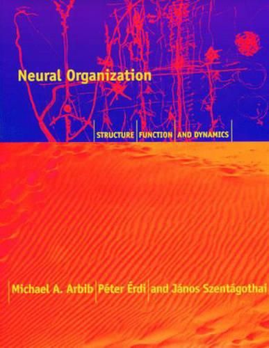 Cover image for Neural Organization: Structure, Function and Dynamics