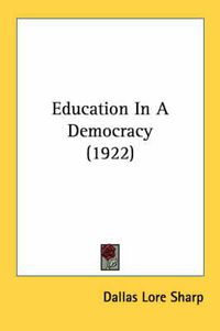 Cover image for Education in a Democracy (1922)