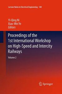 Cover image for Proceedings of the 1st International Workshop on High-Speed and Intercity Railways: Volume 2