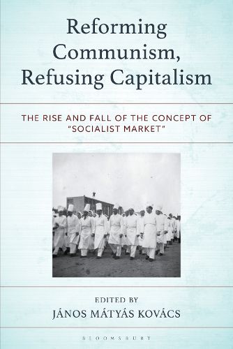 Cover image for Reforming Communism, Refusing Capitalism