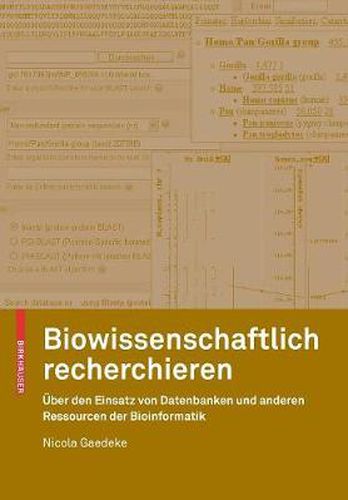 Cover image for Biowissenschaftlich recherchieren: UEber den Einsatz von Datenbanken und anderen Ressourcen der Bioinformatik