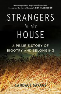 Cover image for Strangers in the House: A Prairie Story of Bigotry and Belonging