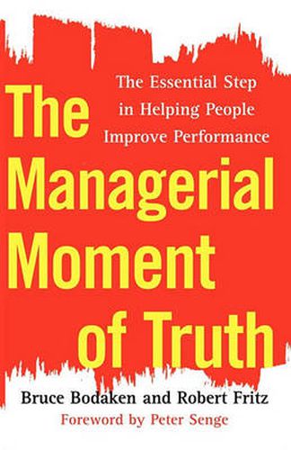 Cover image for The Managerial Moment of Truth: The Essential Step in Helping People Improve Performance