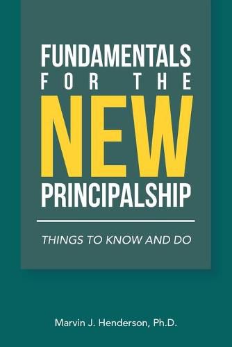 Cover image for Fundamentals for the New Principalship: Things to Know and Do