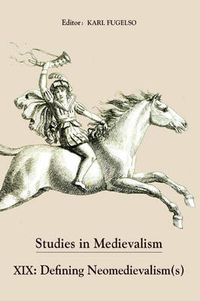 Cover image for Studies in Medievalism XIX: Defining Neomedievalism(s)