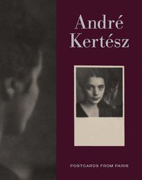 Cover image for Andre Kertesz: Postcards from Paris