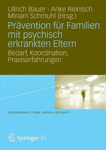 Cover image for Pravention Fur Familien Mit Psychisch Kranken Eltern: Bedarf, Koordination, Praxiserfahrung