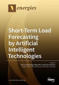 Cover image for Short-Term Load Forecasting by Artificial Intelligent Technologies