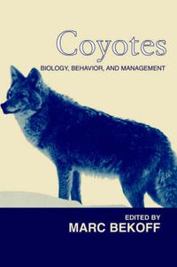 Cover image for Coyotes: Biology, Behavior and Management