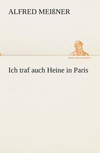 Cover image for Ich traf auch Heine in Paris