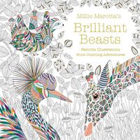 Cover image for Millie Marotta's Brilliant Beasts: Favorite Illustrations from Coloring Adventures