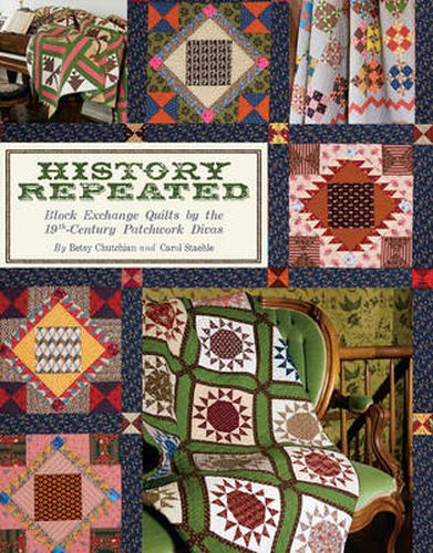 Cover image for History Repeated: Block Exchange Quilts by the 19th Century Patchwork Divas