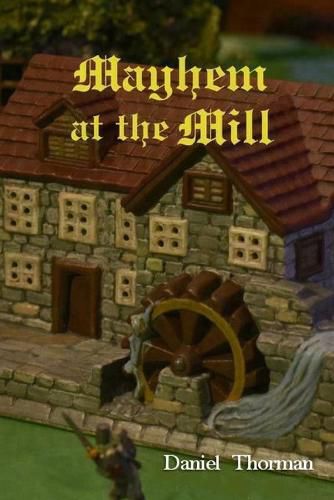 Cover image for Mayhem at the Mill