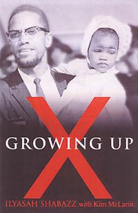 Cover image for Growing Up X: A Memoir by the Daughter of Malcolm X