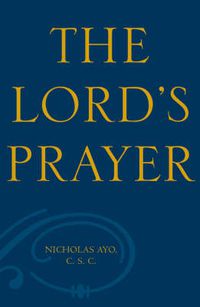 Cover image for The Lord's Prayer: A Survey Theological and Literary