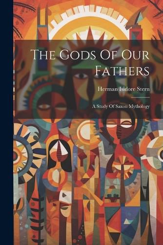 Cover image for The Gods Of Our Fathers